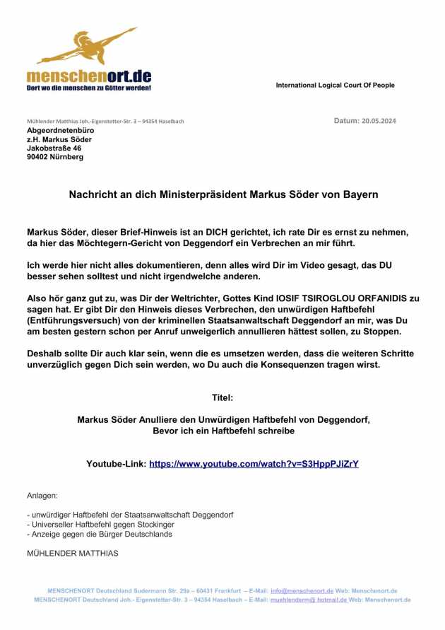 Markus Söder Annulliere den Unwürdigen Haftbefehl von Deggendorf, Bevor IOSIF ein Haftbefehl schreib